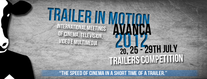 "TRAILER IN MOTION 2012” COMPETITION – UNTIL 8 JULY